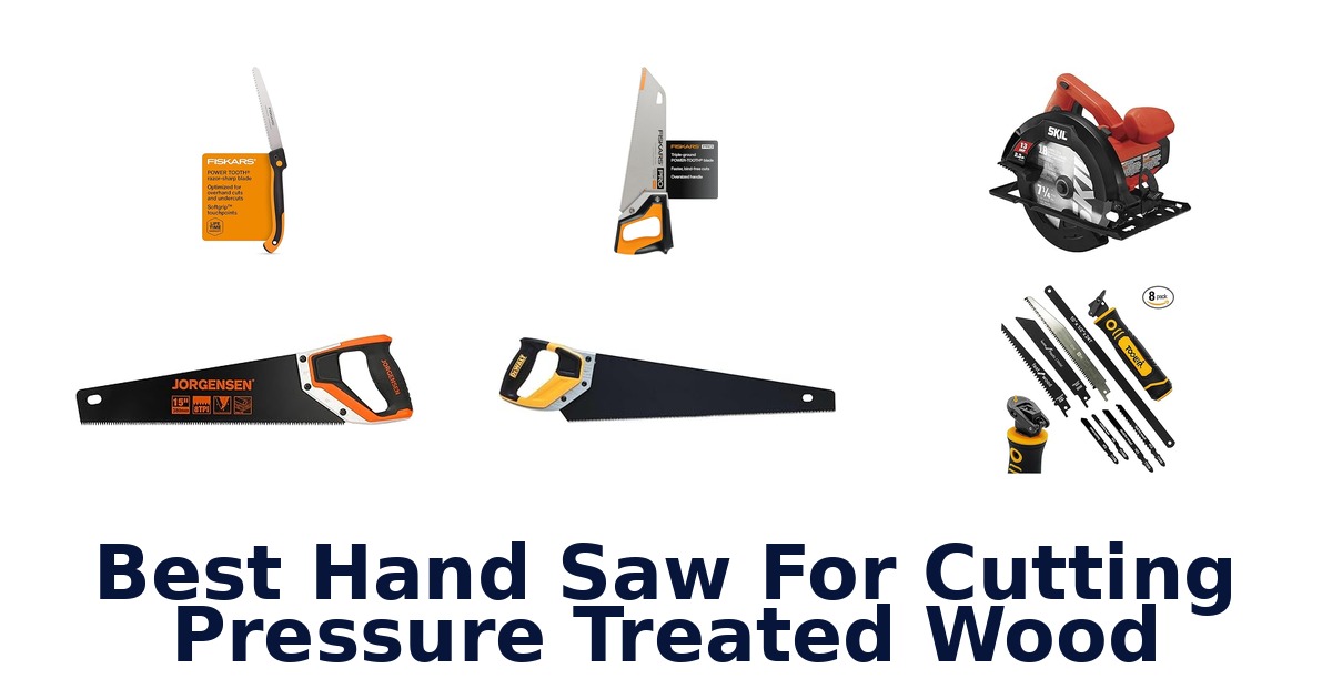 best hand saw for cutting pressure treated wood