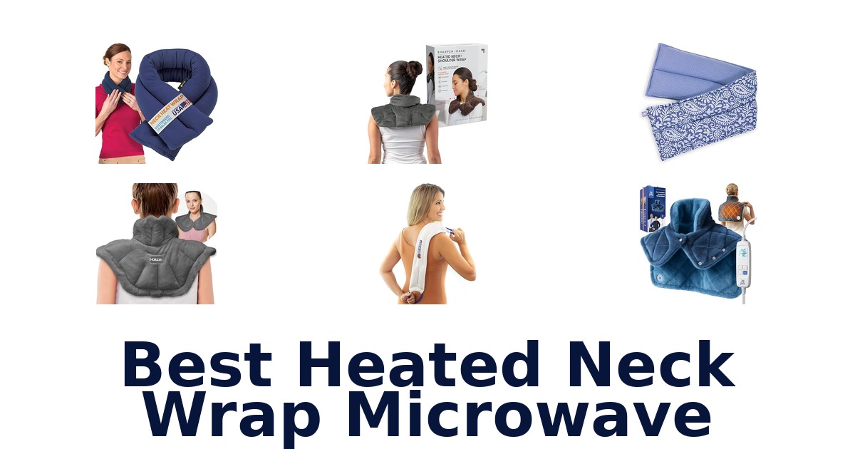 best heated neck wrap microwave