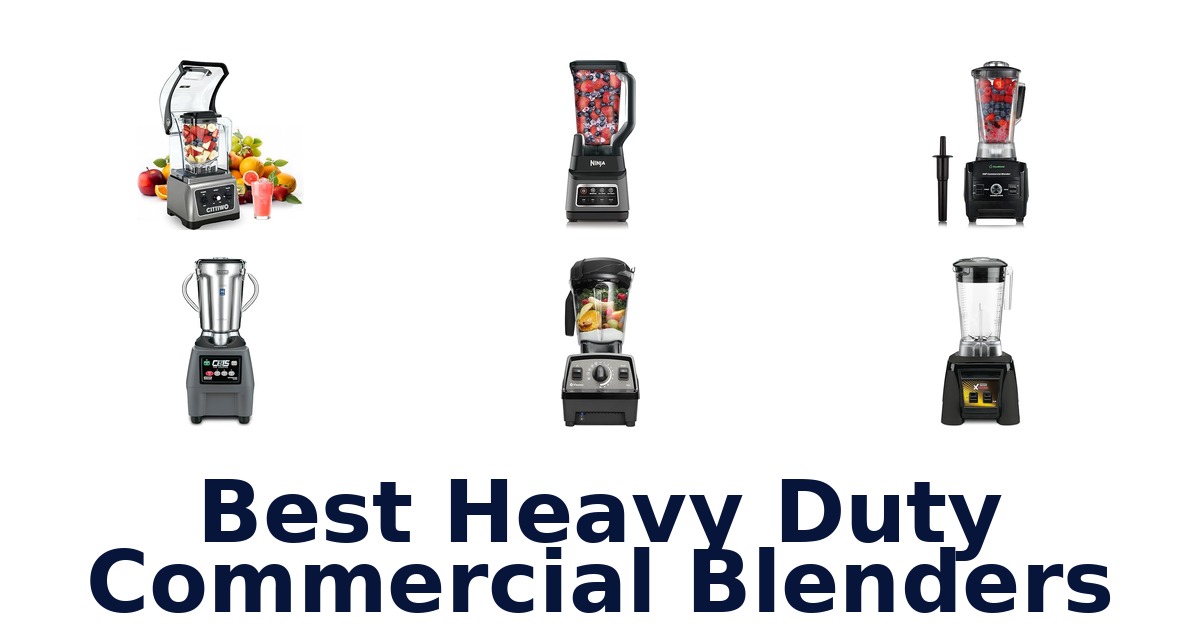 best heavy duty commercial blenders