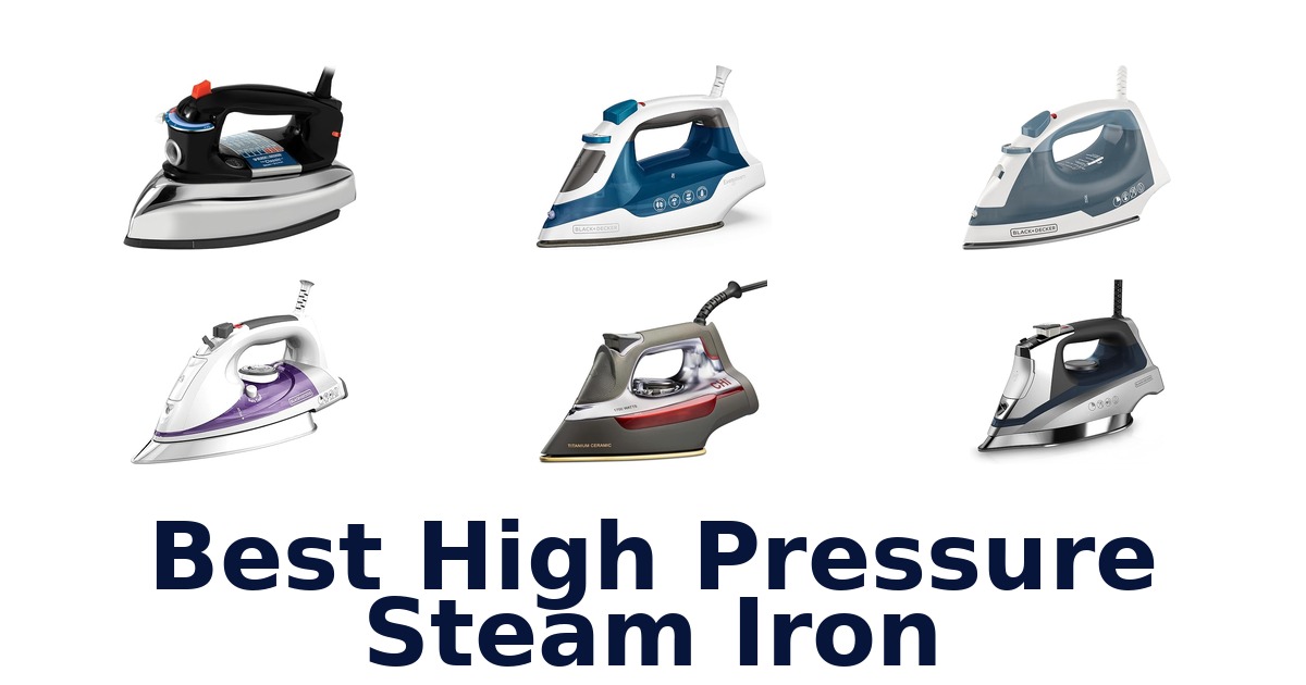 best high pressure steam iron