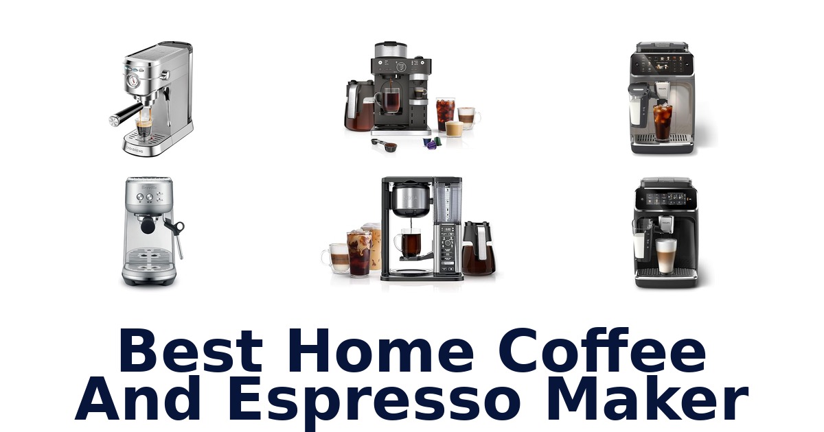 best home coffee and espresso maker