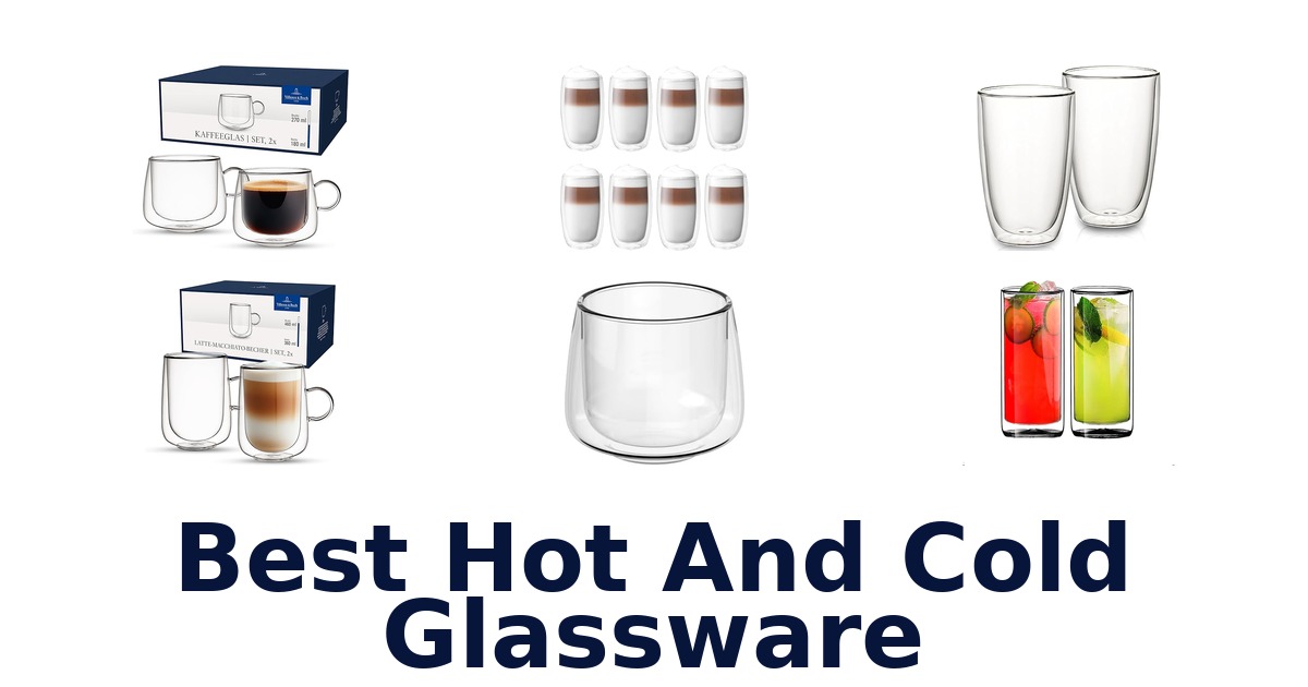 best hot and cold glassware