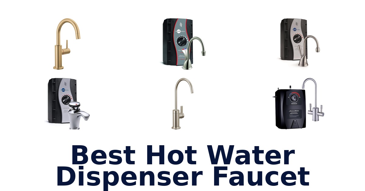 best hot water dispenser faucet