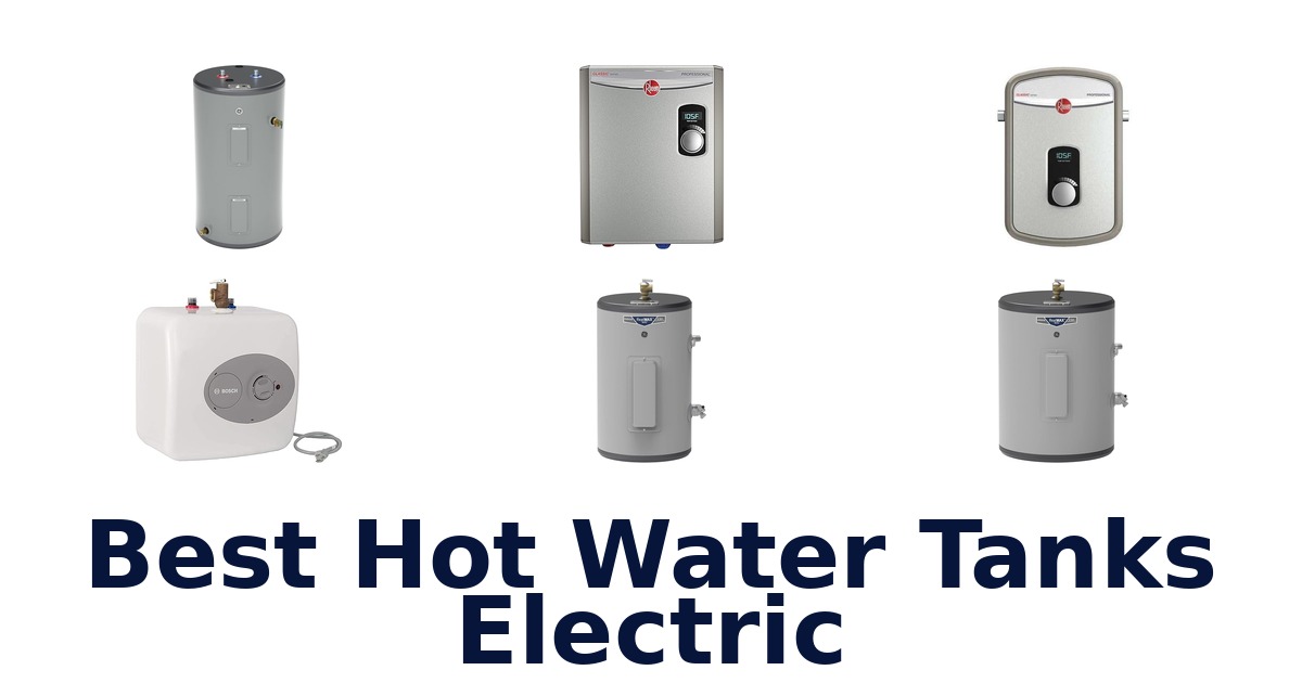 best hot water tanks electric