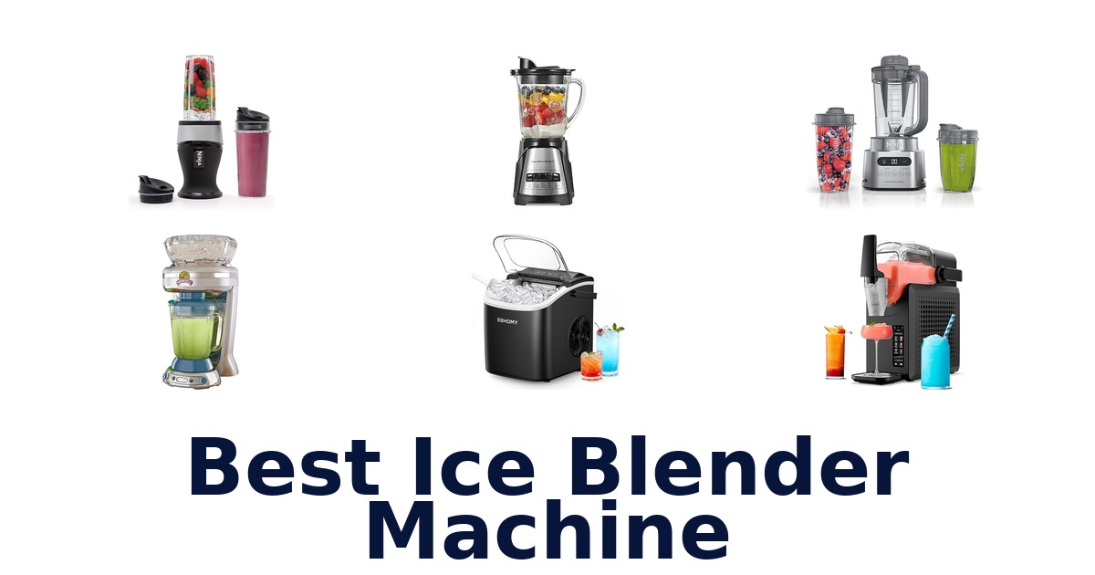 best ice blender machine