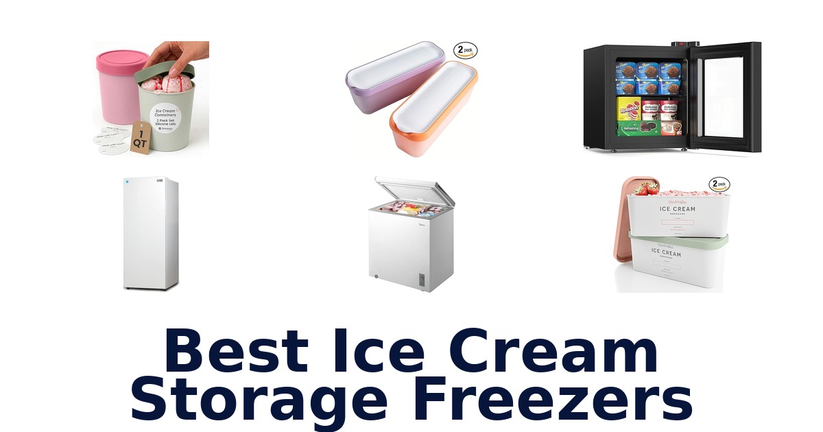 best ice cream storage freezers