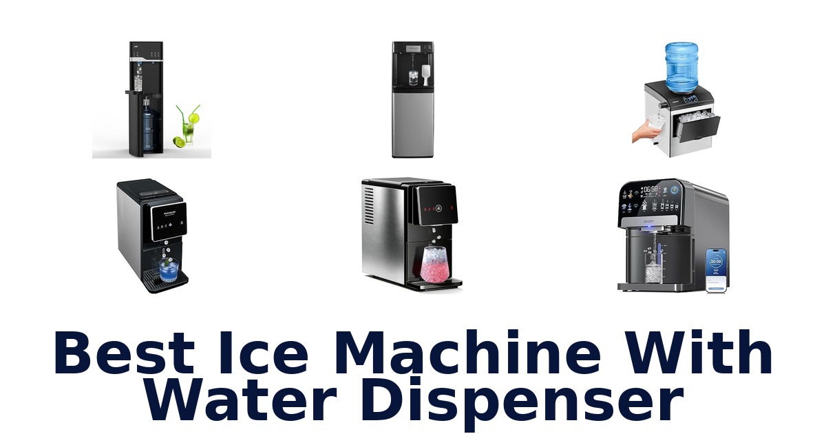 best ice machine with water dispenser