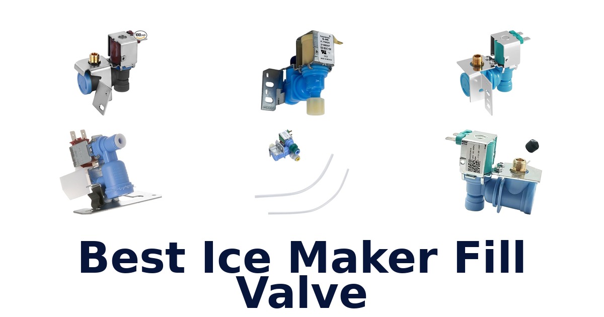 best ice maker fill valve