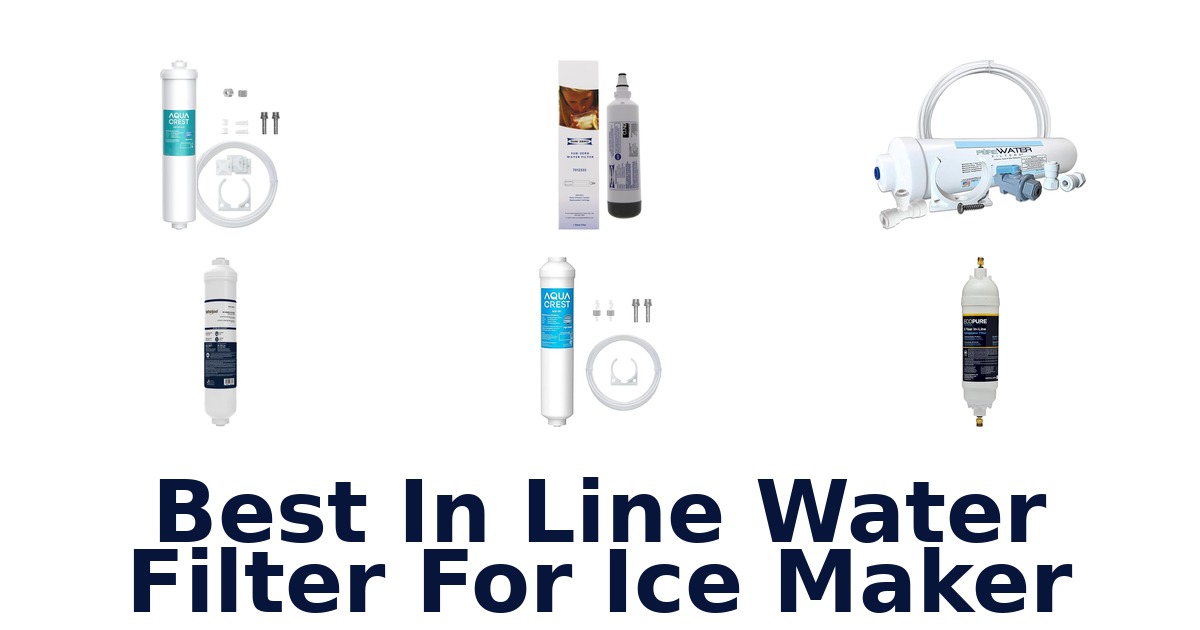 best in line water filter for ice maker