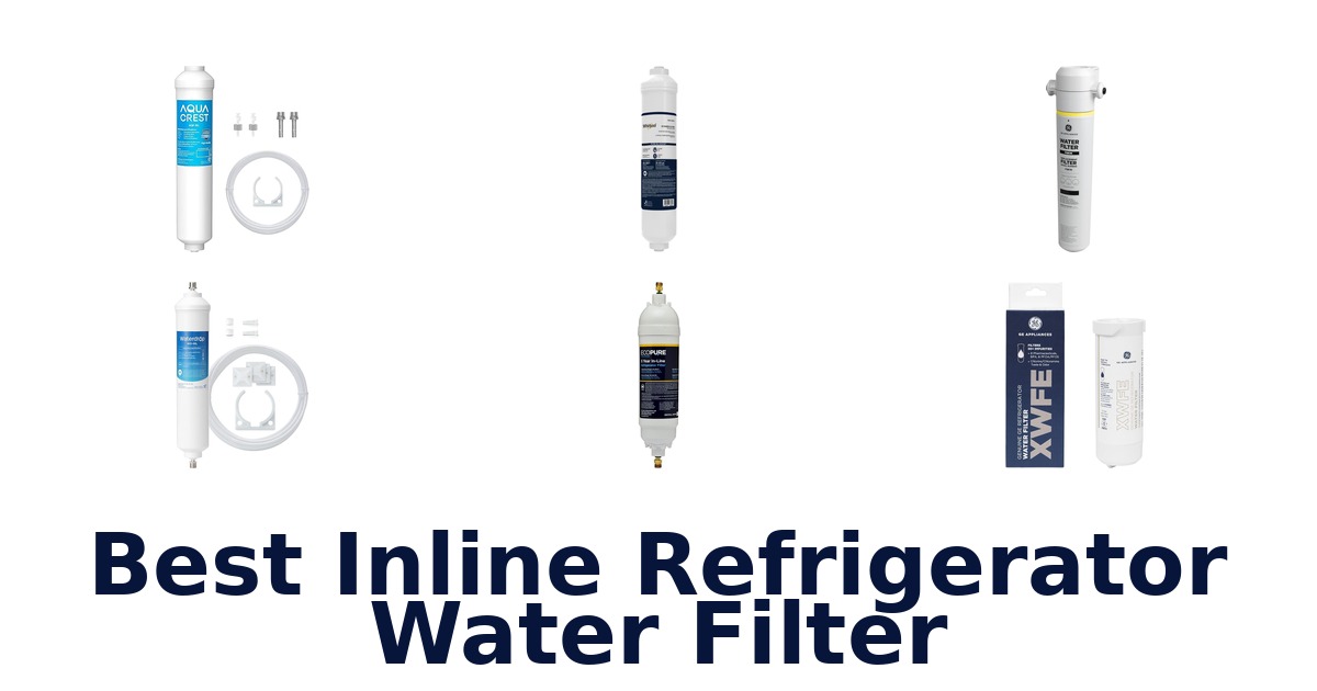 best inline refrigerator water filter