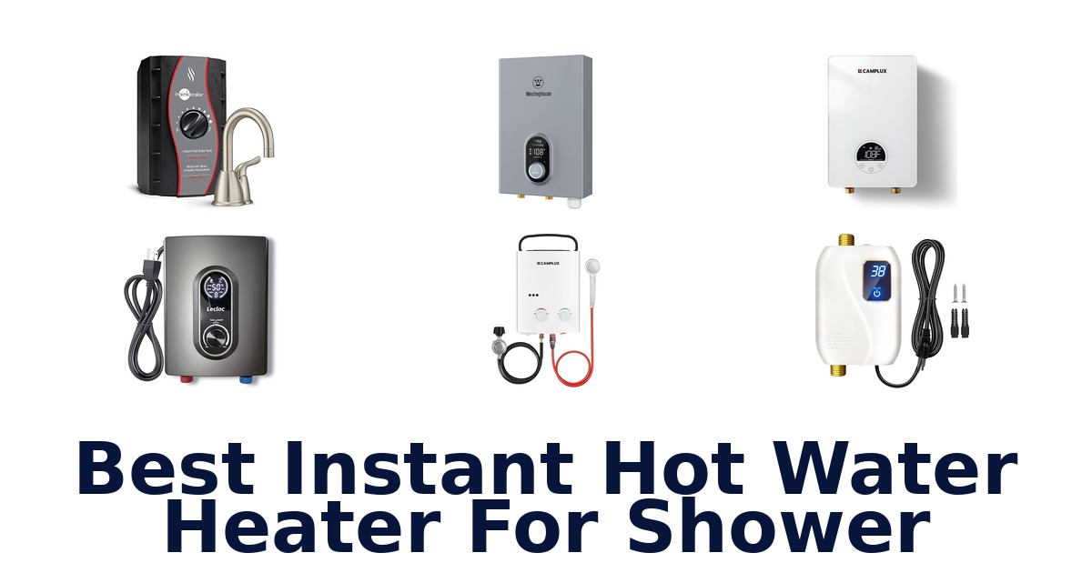 best instant hot water heater for shower
