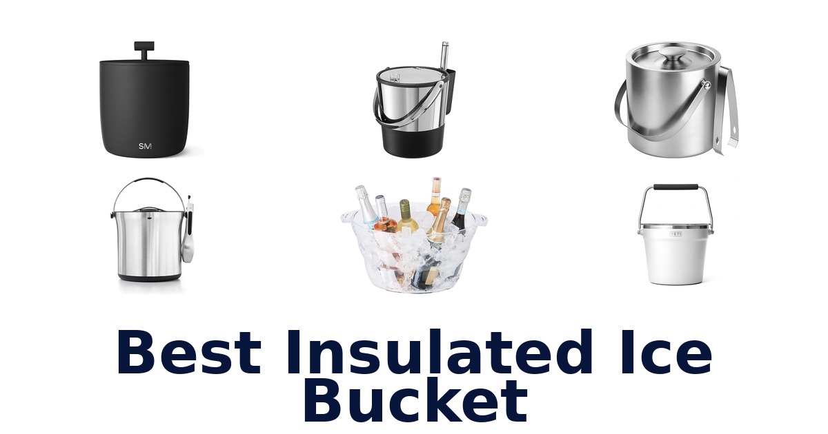 best insulated ice bucket