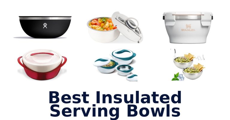 best insulated serving bowls