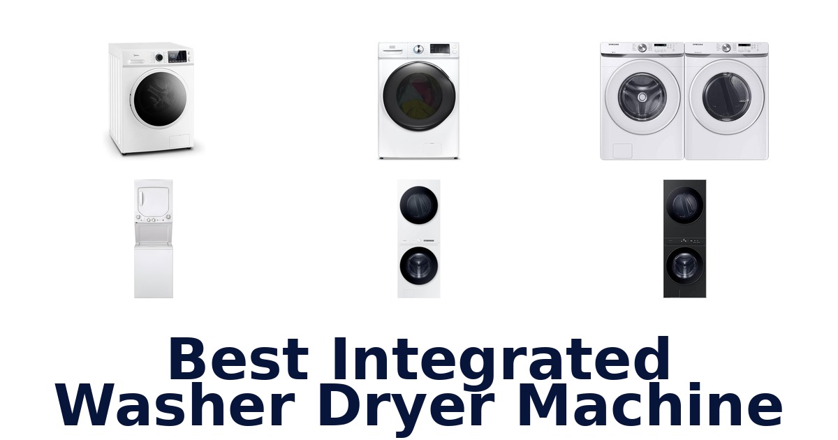 best integrated washer dryer machine