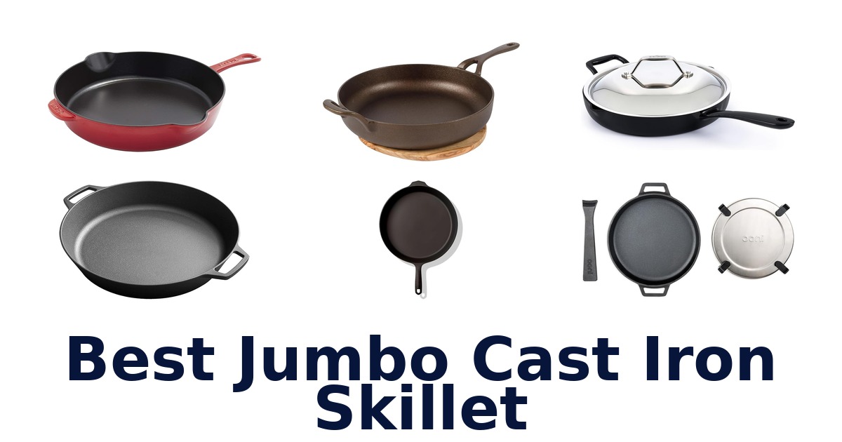 best jumbo cast iron skillet