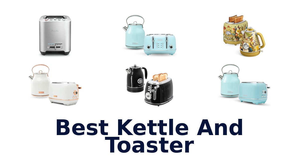 best kettle and toaster