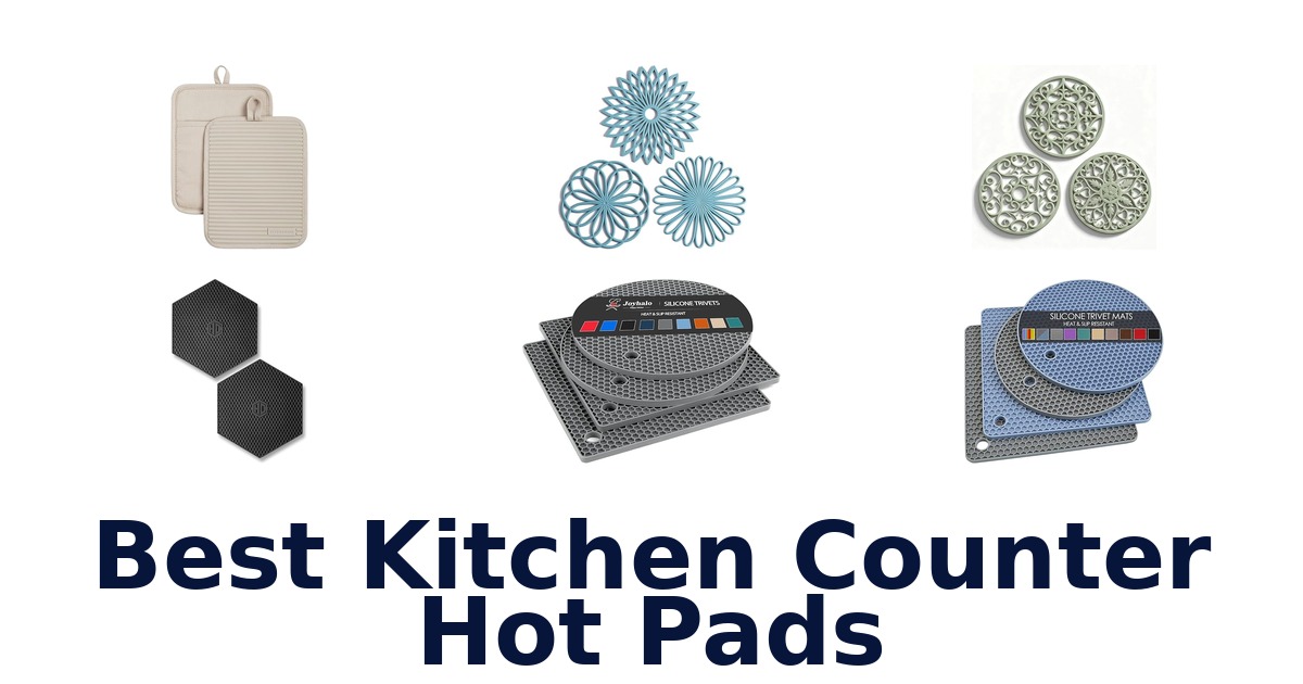 best kitchen counter hot pads