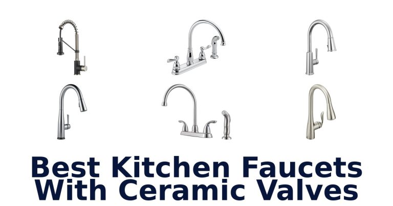 best kitchen faucets with ceramic valves