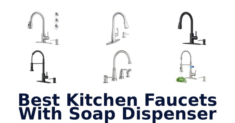 best kitchen faucets with soap dispenser