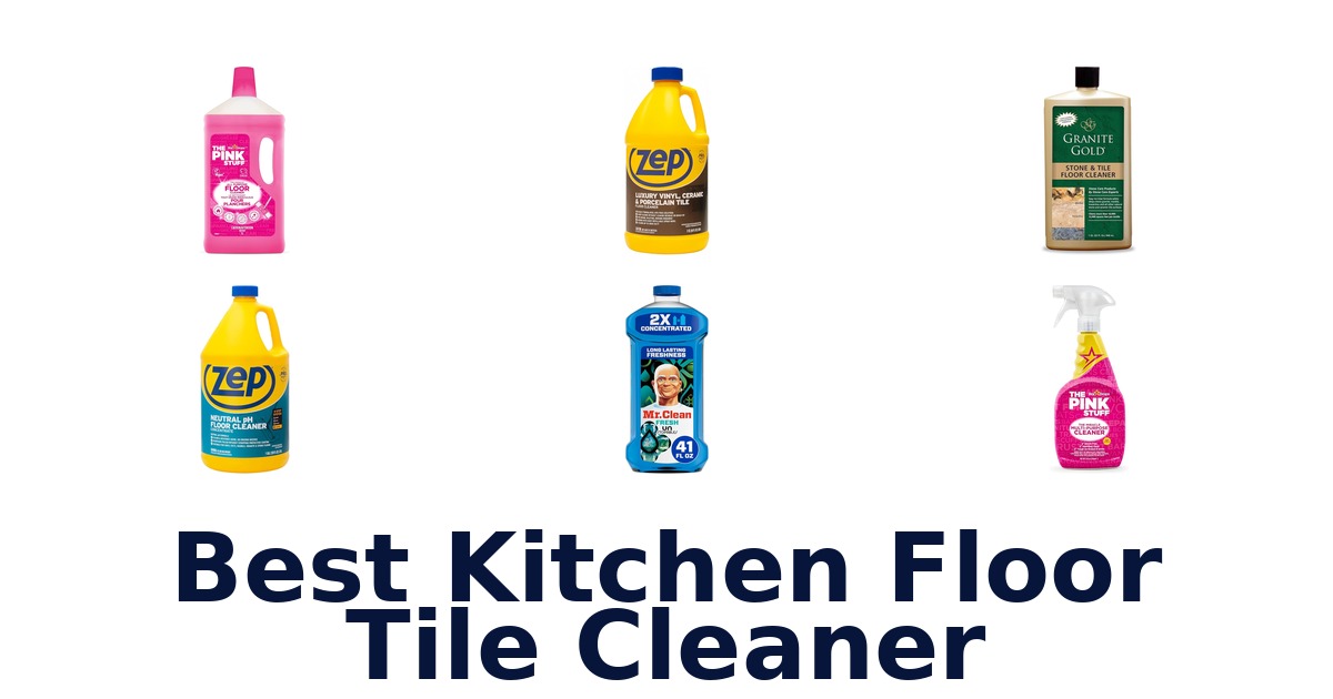 best kitchen floor tile cleaner