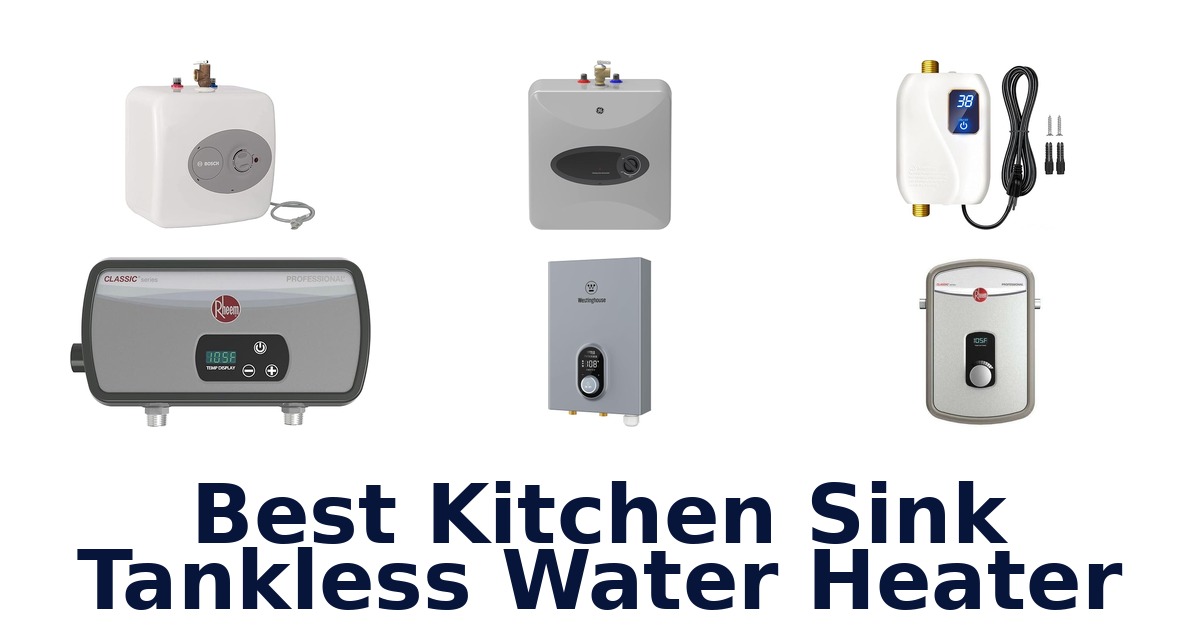 best kitchen sink tankless water heater
