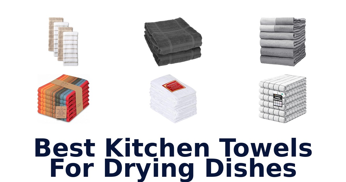 best kitchen towels for drying dishes