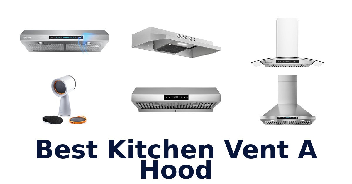 best kitchen vent a hood
