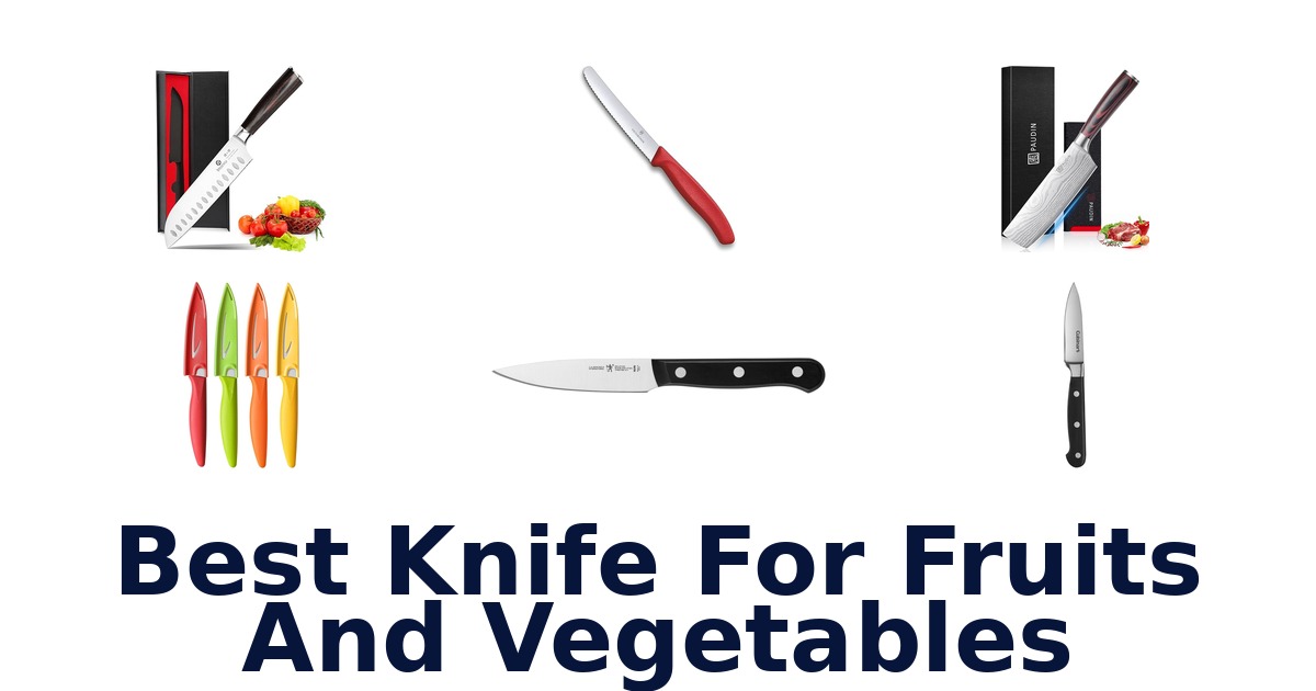 best knife for fruits and vegetables