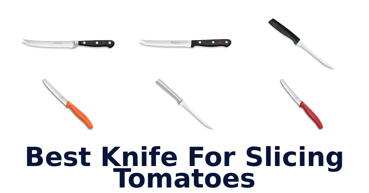 best knife for slicing tomatoes