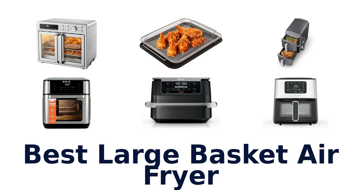 best large basket air fryer