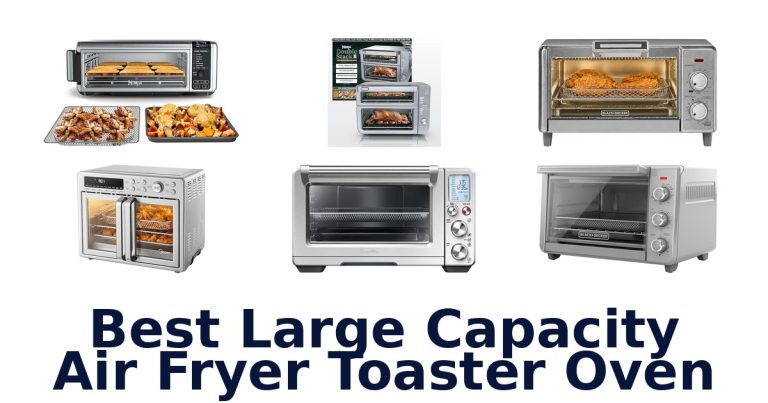 best large capacity air fryer toaster oven