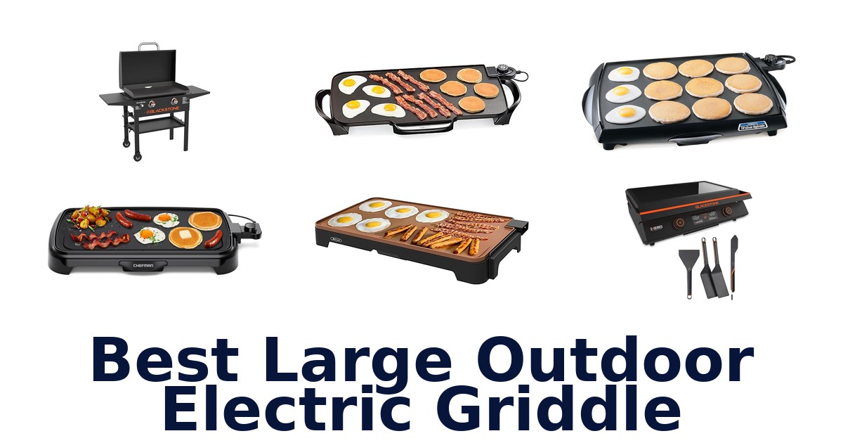 best large outdoor electric griddle