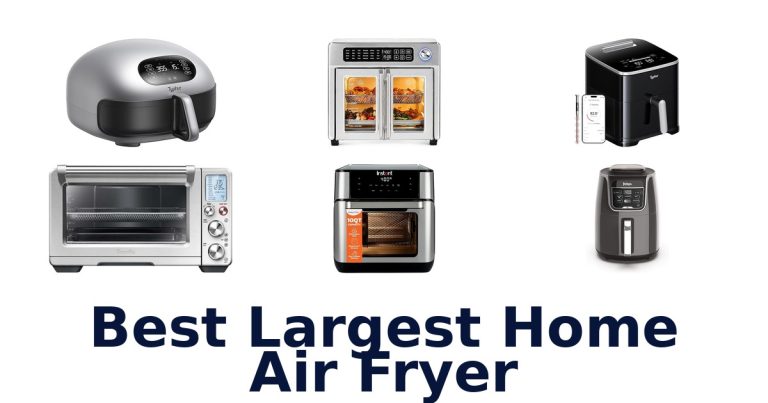 best largest home air fryer