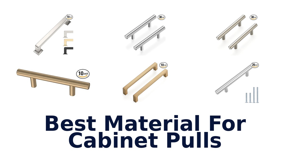 best material for cabinet pulls