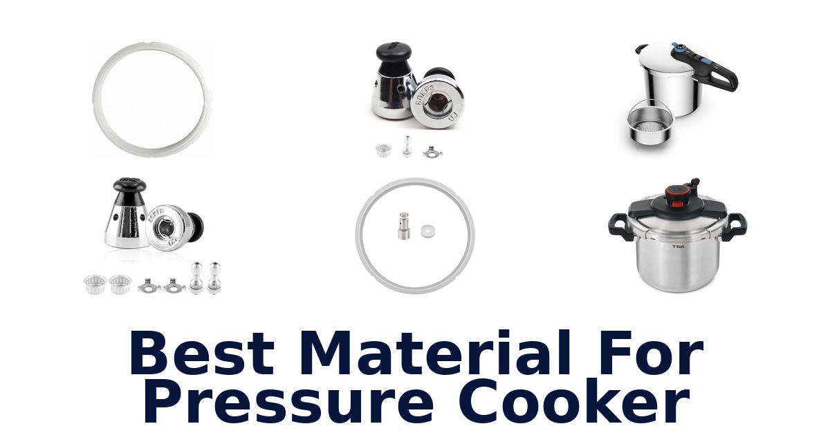 best material for pressure cooker