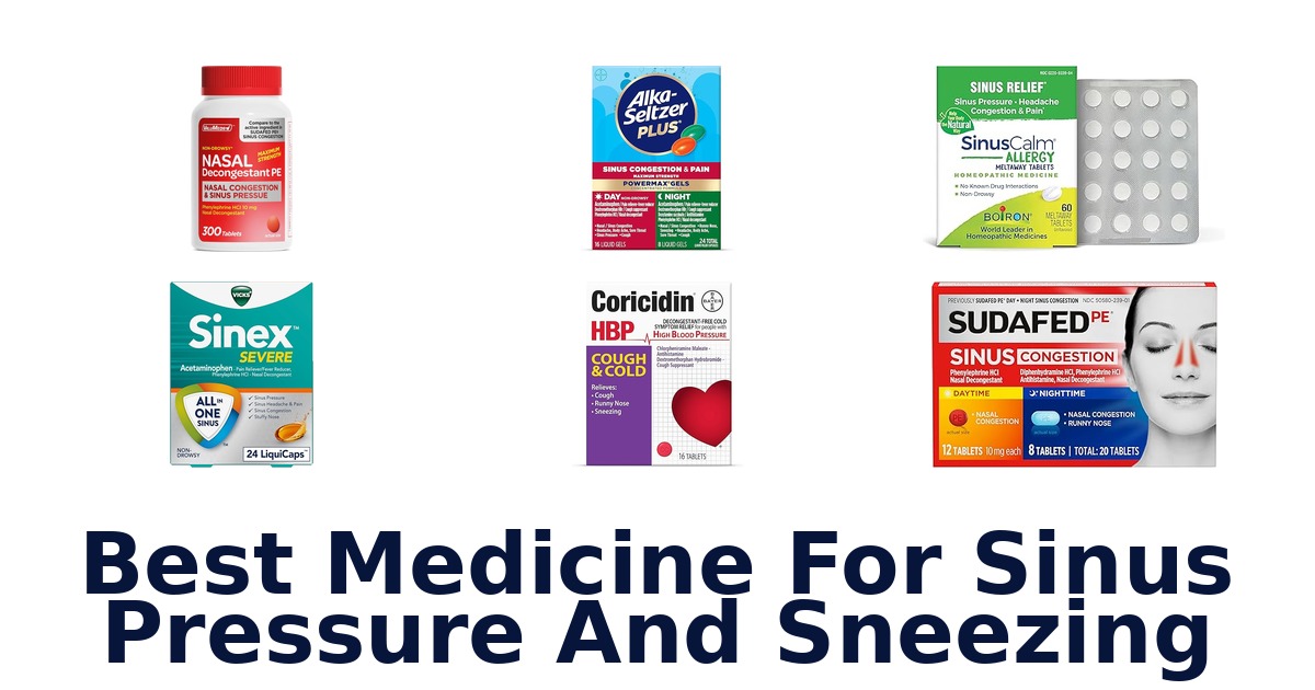 best medicine for sinus pressure and sneezing