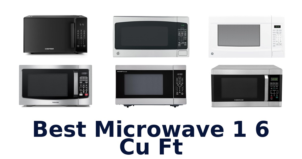best microwave 1 6 cu ft