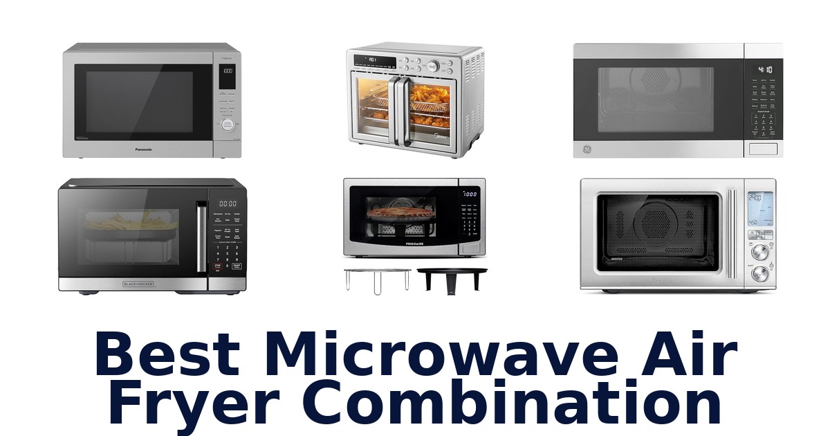best microwave air fryer combination