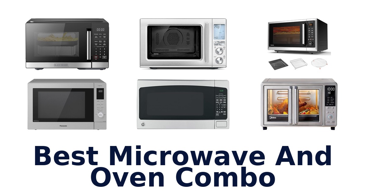 best microwave and oven combo