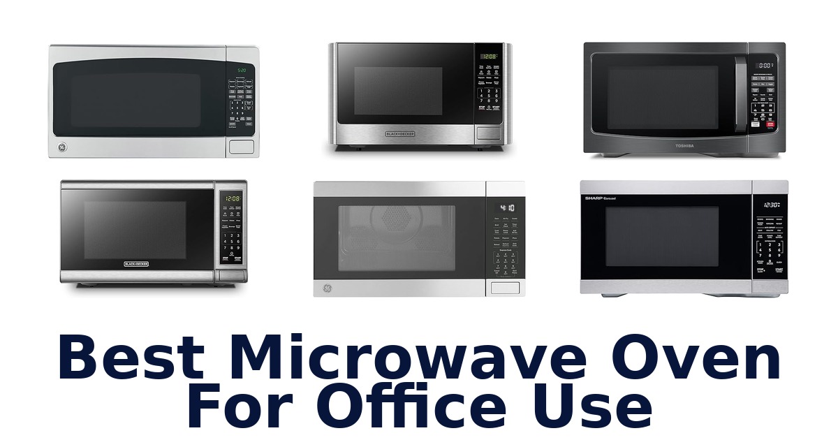 best microwave oven for office use
