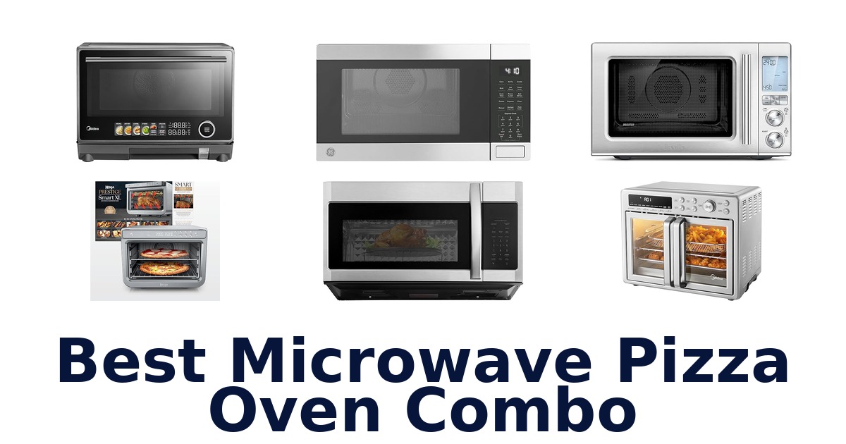 best microwave pizza oven combo