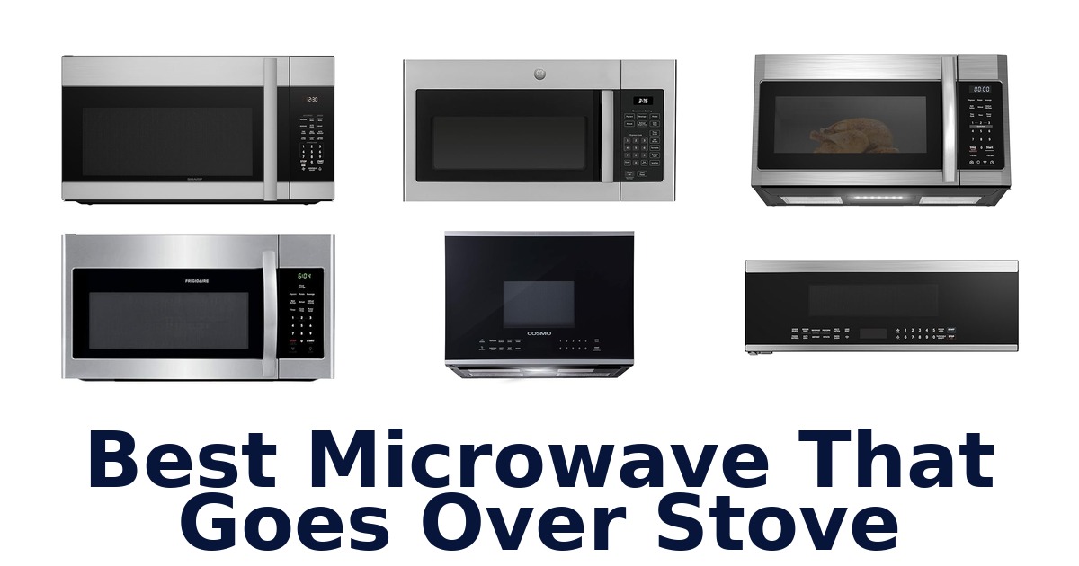 best microwave that goes over stove