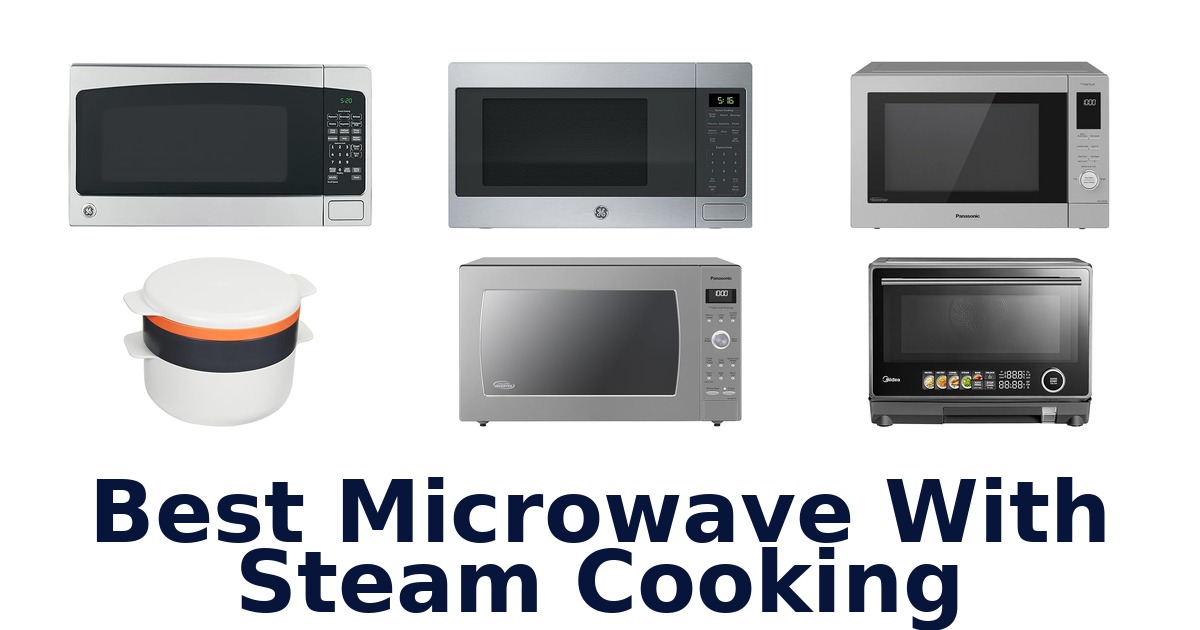 best microwave with steam cooking