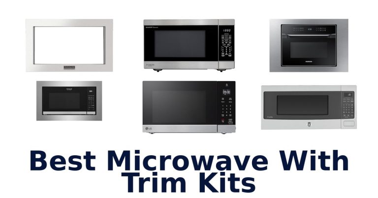 best microwave with trim kits