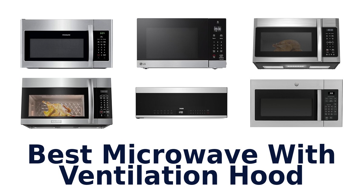 best microwave with ventilation hood