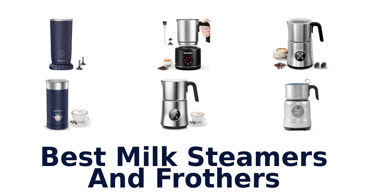 best milk steamers and frothers