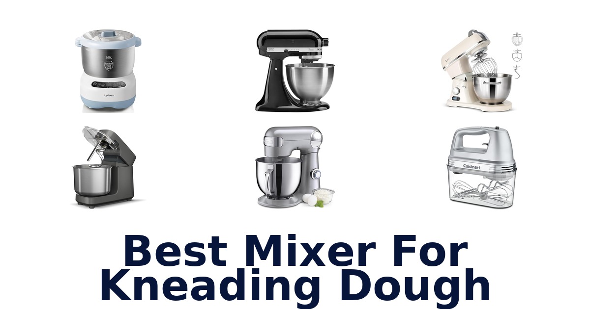 best mixer for kneading dough