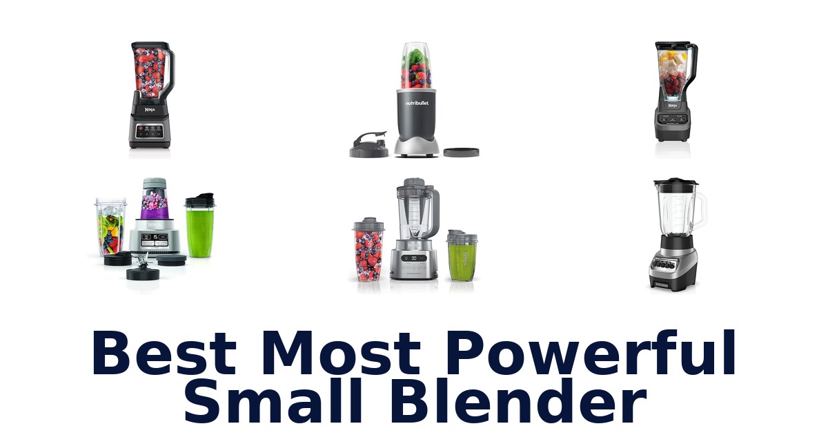 best most powerful small blender