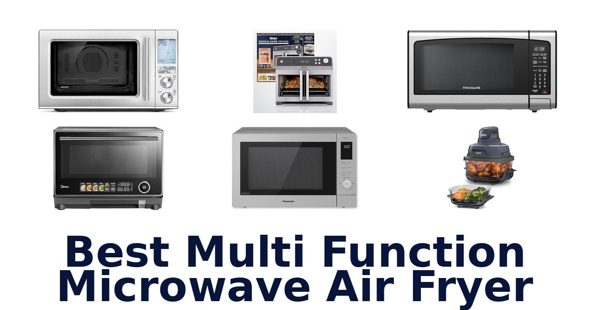 best multi function microwave air fryer