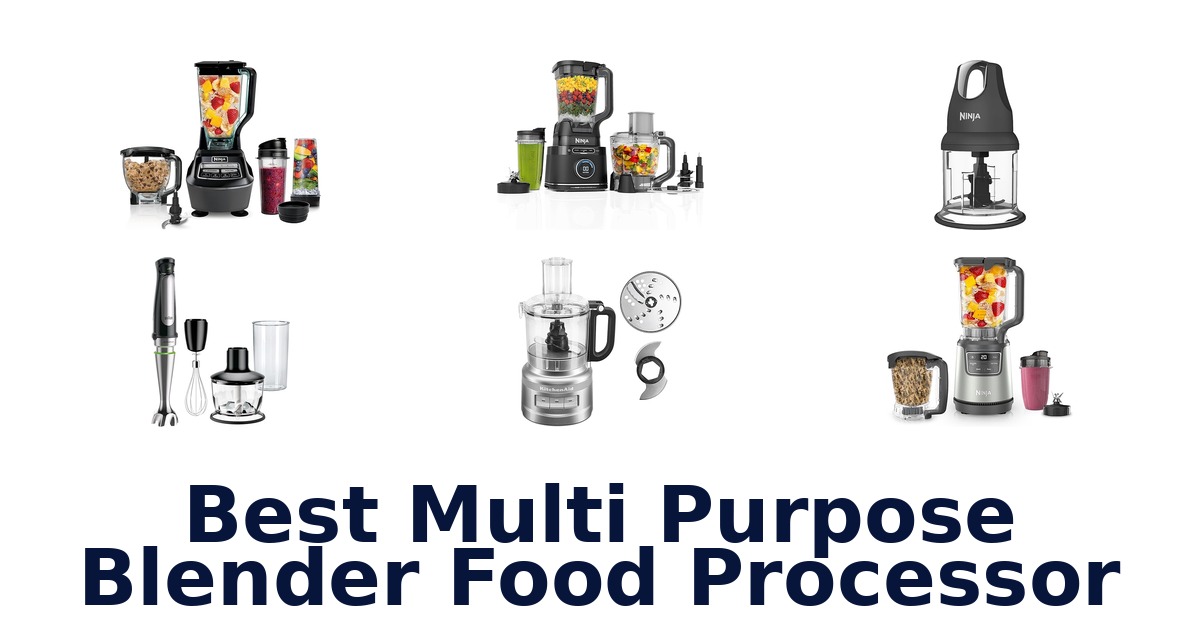 best multi purpose blender food processor